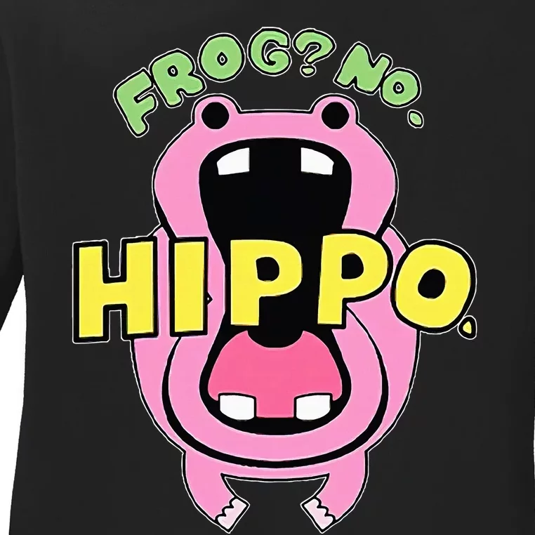 Frog No Hippo Funny Cute Crazy Frog Lover Ladies Long Sleeve Shirt