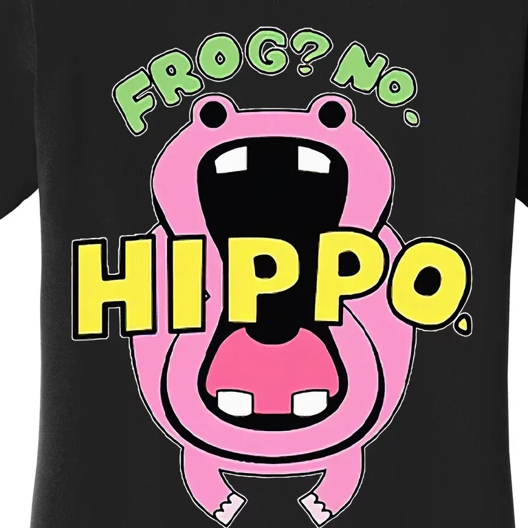 Frog No Hippo Funny Cute Crazy Frog Lover Women's T-Shirt