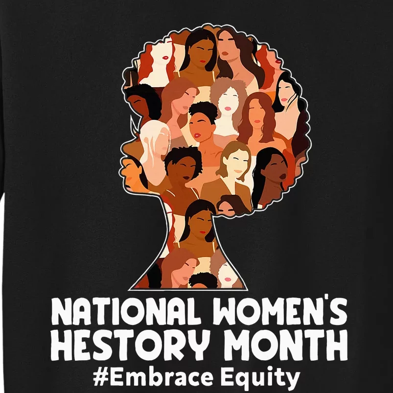 Feminist National History Month 2024 Embrace Equity Tall Sweatshirt