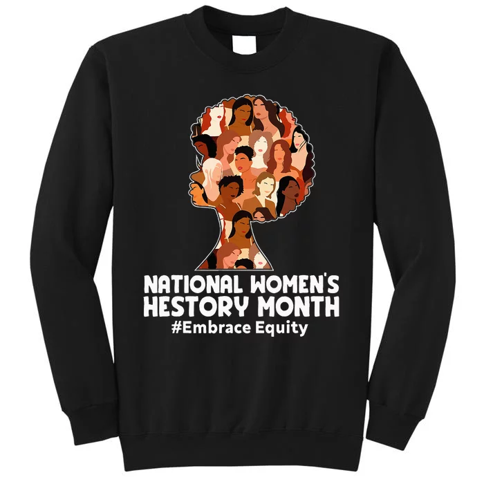 Feminist National History Month 2024 Embrace Equity Tall Sweatshirt