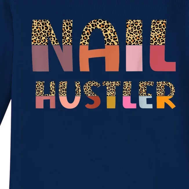 Funny Nail Hustler Manicurist Nail Artist Nail Tech Baby Long Sleeve Bodysuit