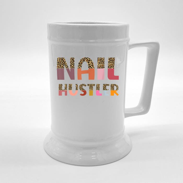 Funny Nail Hustler Manicurist Nail Artist Nail Tech Front & Back Beer Stein