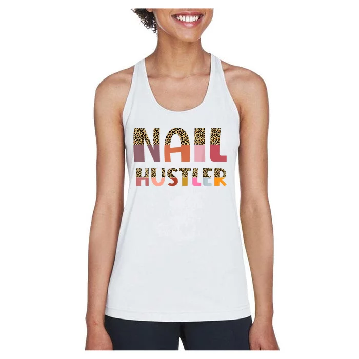 Funny Nail Hustler Manicurist Nail Artist Nail Tech Women's Racerback Tank