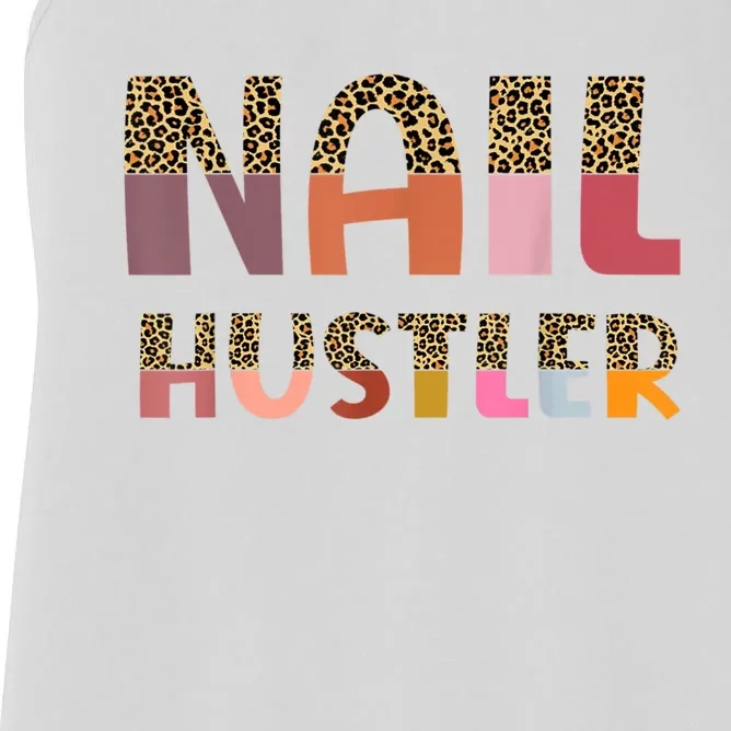 Funny Nail Hustler Manicurist Nail Artist Nail Tech Women's Racerback Tank