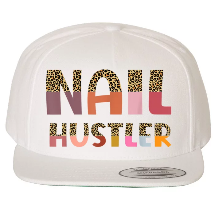 Funny Nail Hustler Manicurist Nail Artist Nail Tech Wool Snapback Cap