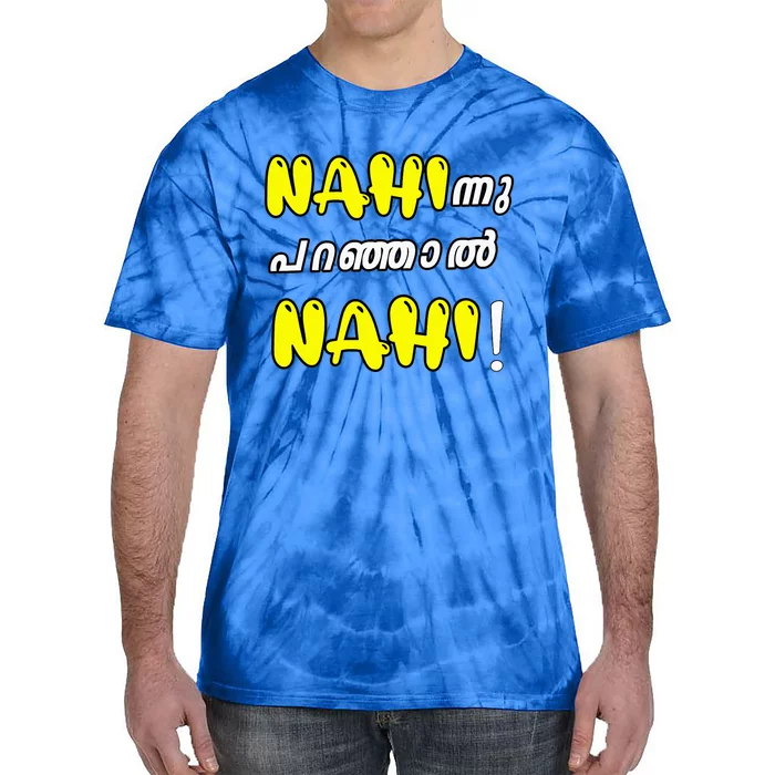 Funny Nahi Hindi Keralite Malayali Malayalam Tie-Dye T-Shirt