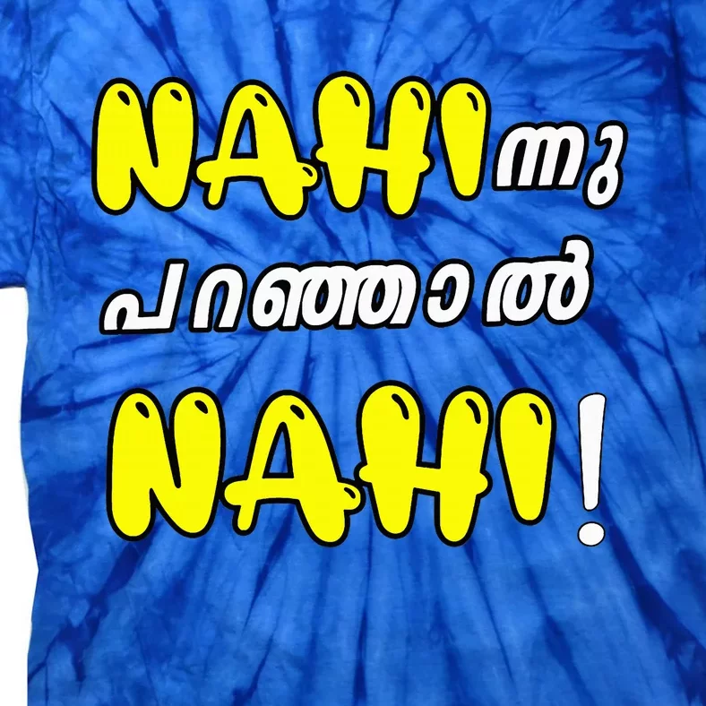 Funny Nahi Hindi Keralite Malayali Malayalam Tie-Dye T-Shirt