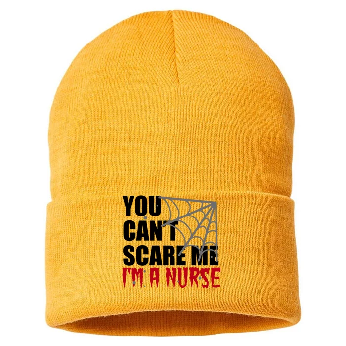 Funny Nurse Halloween Gift You Cant Scare Me Im A Nurse Gift Sustainable Knit Beanie