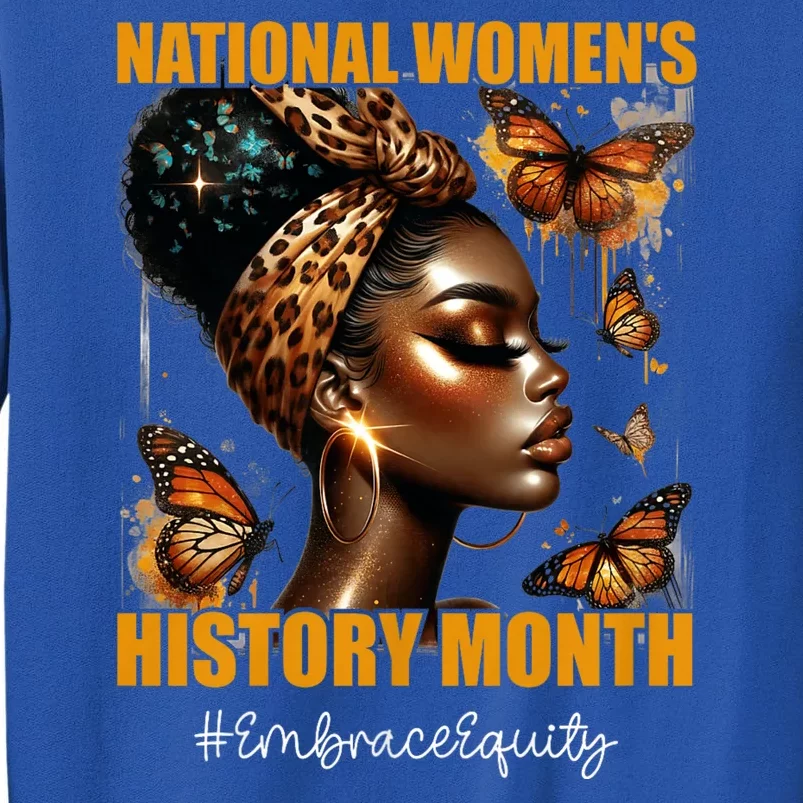 Feminist National History Month 2024 Embrace Equity Tall Sweatshirt