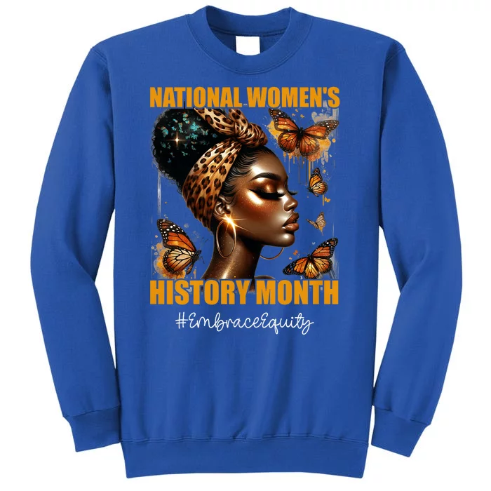 Feminist National History Month 2024 Embrace Equity Tall Sweatshirt