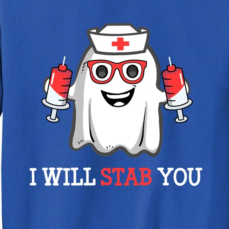 Funny Nurse Halloween I Will Stab You Costume Nurses Gift Tall Sweatshirt