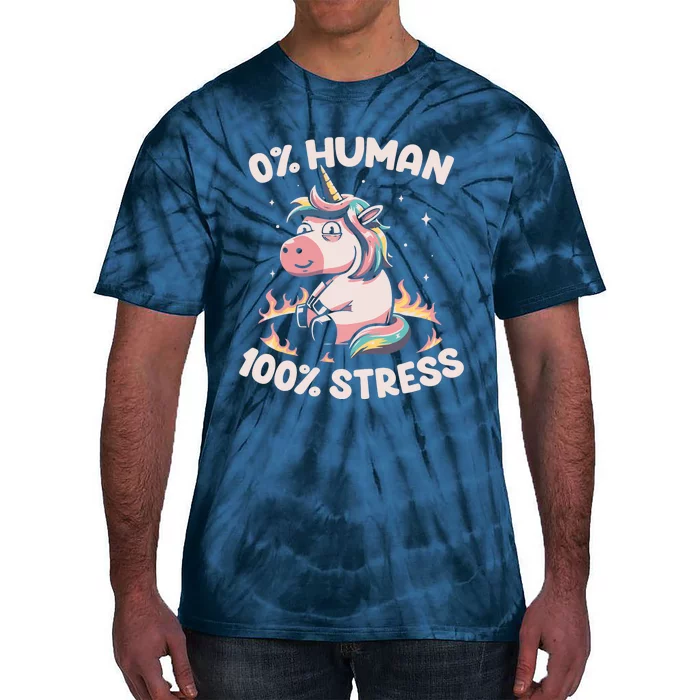 Funny Not Human Just Stressed Unicorn Burn Rainbow Tie-Dye T-Shirt