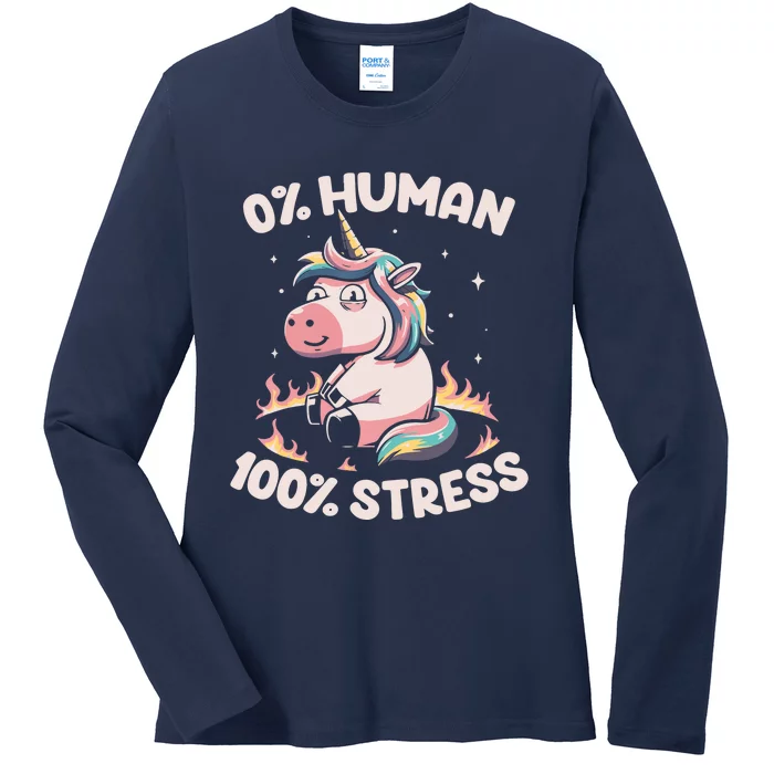 Funny Not Human Just Stressed Unicorn Burn Rainbow Ladies Long Sleeve Shirt