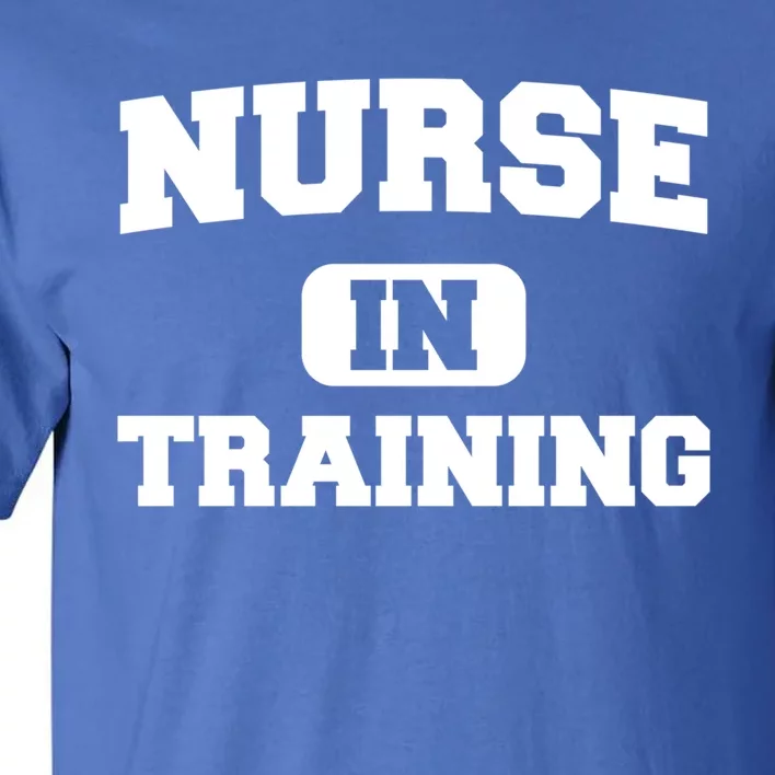 Future Nurse In Training Nursing Student Gift Nursing School Gift Tall T-Shirt