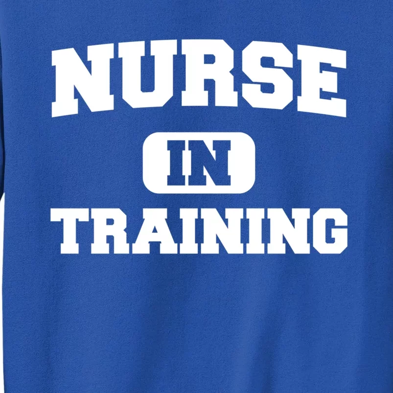 Future Nurse In Training Nursing Student Gift Nursing School Gift Tall Sweatshirt