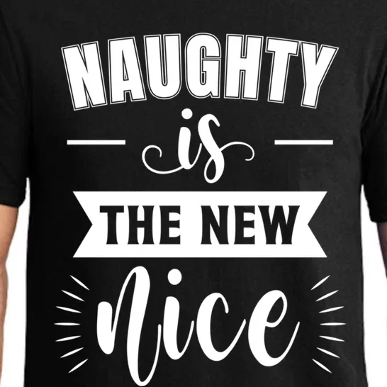 Funny Naughty Is The New Nice Gift Pajama Set