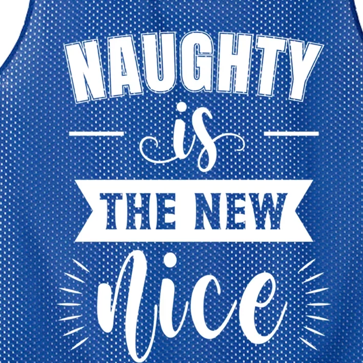 Funny Naughty Is The New Nice Gift Mesh Reversible Basketball Jersey Tank