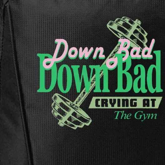 Funny Now IM Down Bad Crying At The Gym City Backpack