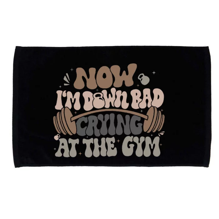 Funny Now IM Down Bad Crying At The Gym Microfiber Hand Towel