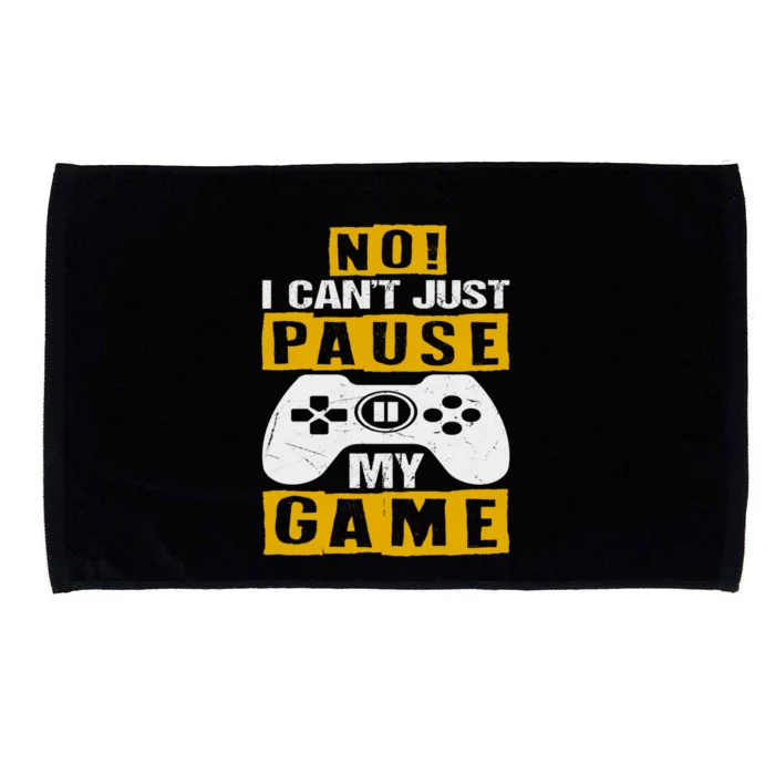 Funny No I Cant Just Pause My Game Birthday Teen Dad Meaningful Gift Microfiber Hand Towel