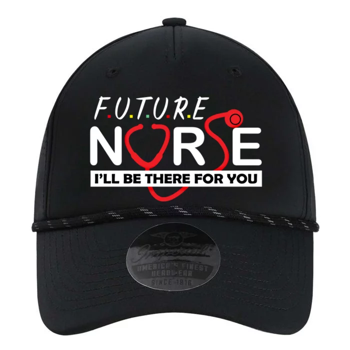 Future Nurse Ill Be There For You Nursing Profession Gift Performance The Dyno Cap