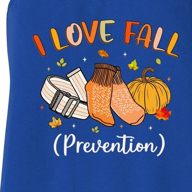 Funny Nurse I Love Fall Prevention Fall Physical Therapy Gift Women's Racerback Tank