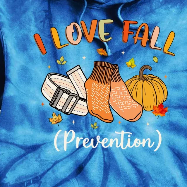 Funny Nurse I Love Fall Prevention Fall Physical Therapy Gift Tie Dye Hoodie