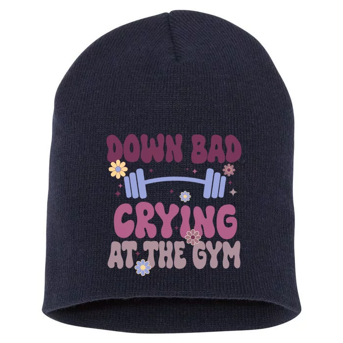 Funny Now IM Down Bad Crying At The Gym Groovy Short Acrylic Beanie