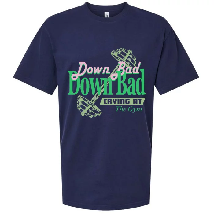 Funny Now IM Down Bad Crying At The Gym Gift Sueded Cloud Jersey T-Shirt