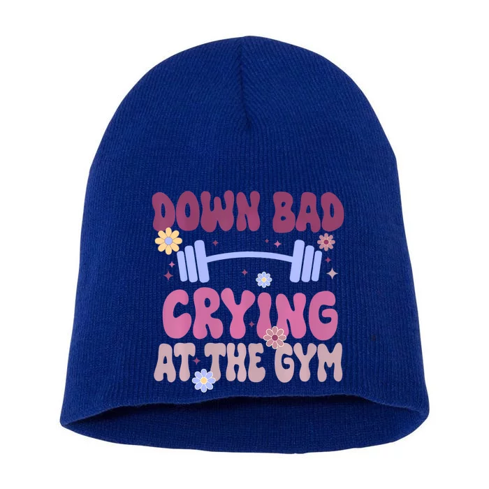 Funny Now Im Down Bad Crying At The Gym Groovy Cute Gift Short Acrylic Beanie