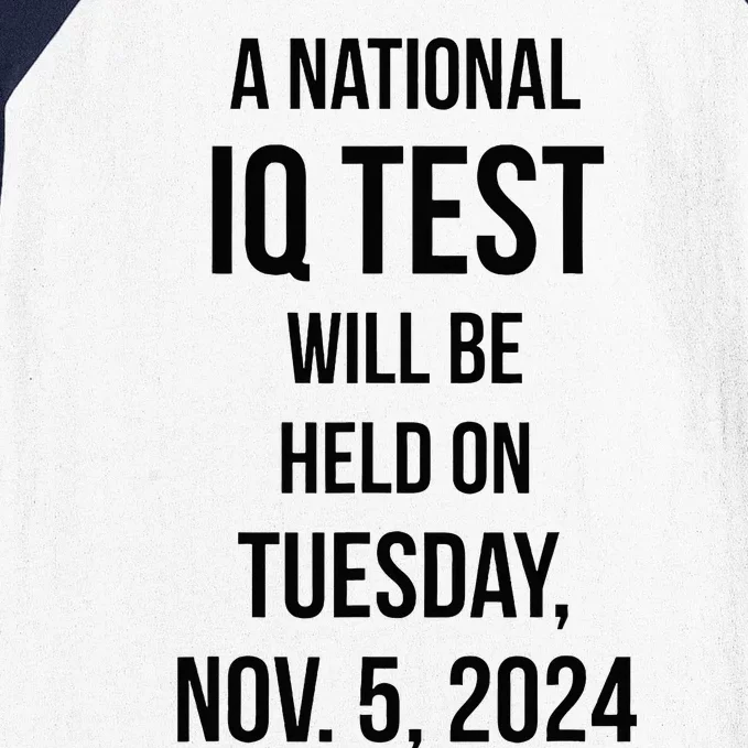 Funny National Iq Test Election 2024 President Usa Nov 5 Baseball Sleeve Shirt