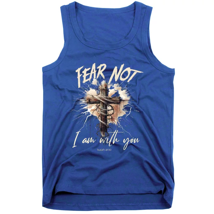 Fear Not I Am With You Christian Cross Of Jesus Punk Artwork Cute Gift Tank Top