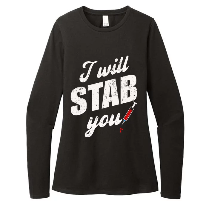 Funny Nurse I Will Stab You Funny Gift Womens CVC Long Sleeve Shirt