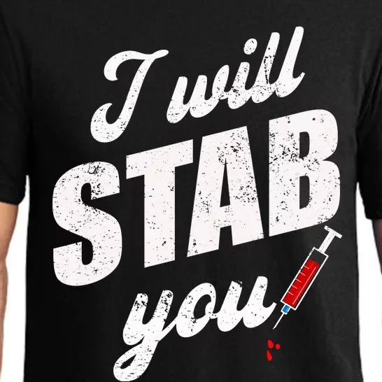 Funny Nurse I Will Stab You Funny Gift Pajama Set