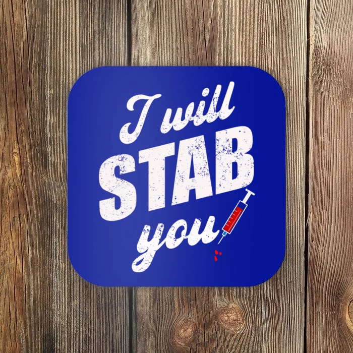 Funny Nurse I Will Stab You Funny Gift Coaster