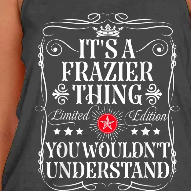 Frazier Name Its A Frazier Thing You WouldnT Understand Women's Knotted Racerback Tank