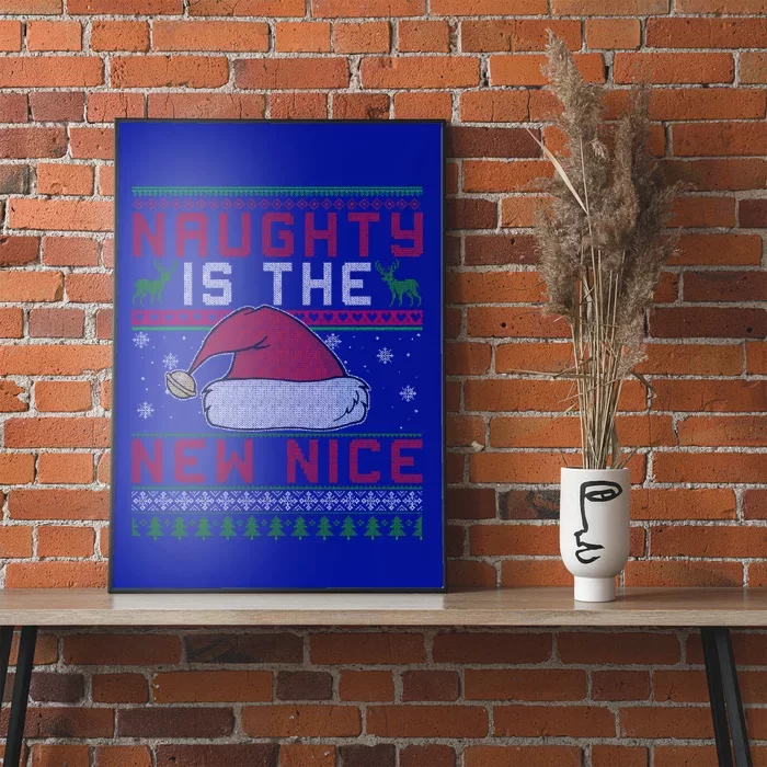 Funny Naughty Is The New Nice Christmas SantaS Hat Funny Gift Cool Gift Poster