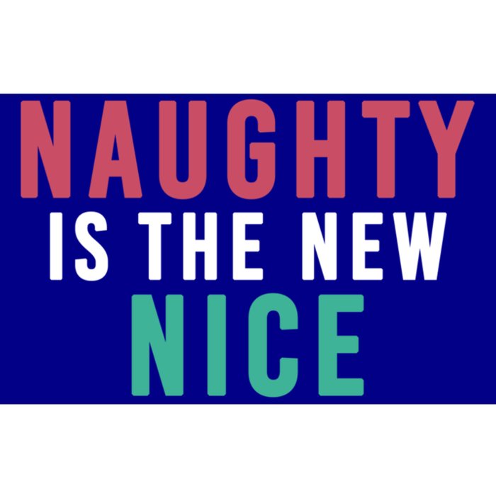 Funny Naughty Is The New Nice Cool Gift Bumper Sticker