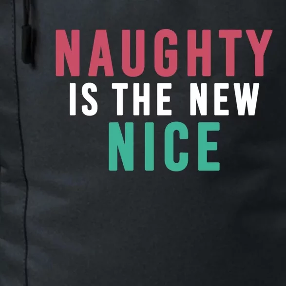 Funny Naughty Is The New Nice Cool Gift Daily Commute Backpack