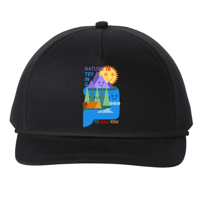 Funny Nature Is Trying To Kill You Snapback Five-Panel Rope Hat