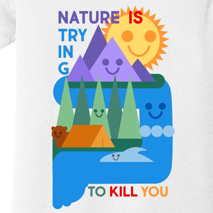 Funny Nature Is Trying To Kill You Baby Bodysuit