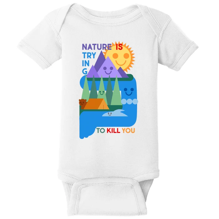 Funny Nature Is Trying To Kill You Baby Bodysuit