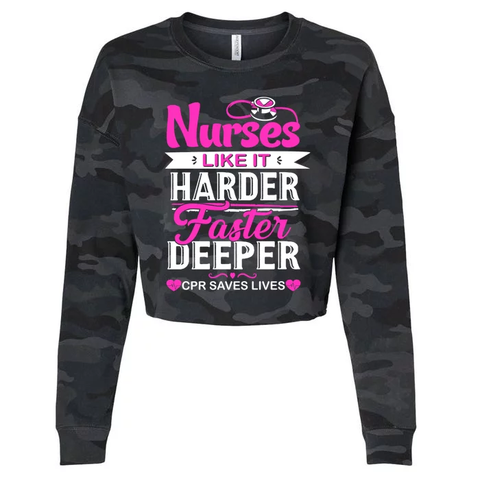 Funny Nurses Like It Harder Faster Deeper Cpr Saves Lives Cute Gift Cropped Pullover Crew