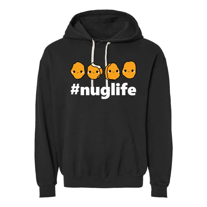 Funny Nug Life Chicken Nugget Costume Gift Garment-Dyed Fleece Hoodie