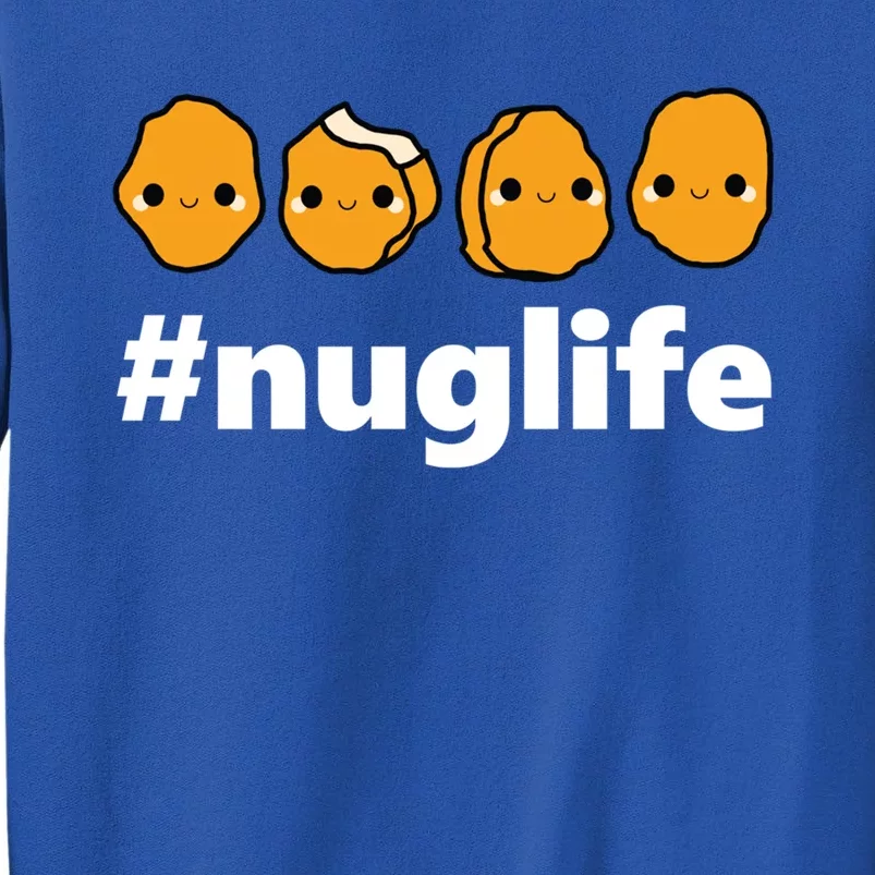 Funny Nug Life Chicken Nugget Costume Gift Tall Sweatshirt