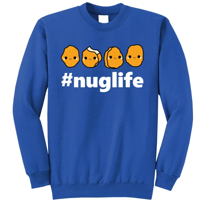 Funny Nug Life Chicken Nugget Costume Gift Tall Sweatshirt