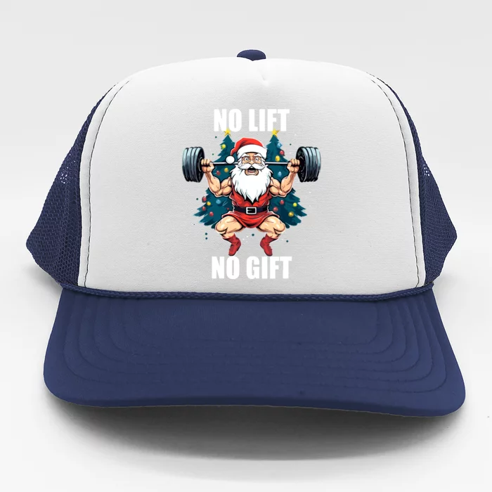 Funny No Lift No Gift Santa Claus Christmas Gym Bodybuilding Gift Trucker Hat