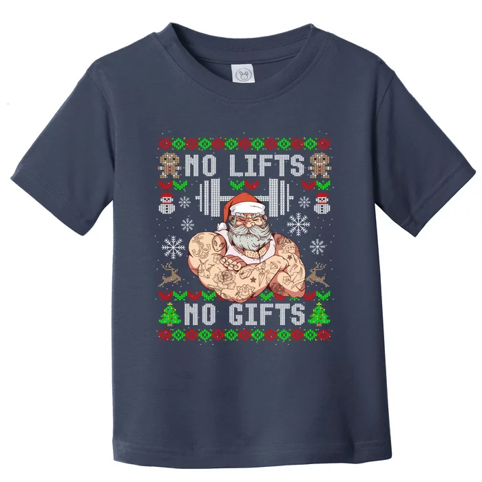 Funny No Lifts No Gifts Ugly Christmas Workout Powerlifting Toddler T-Shirt