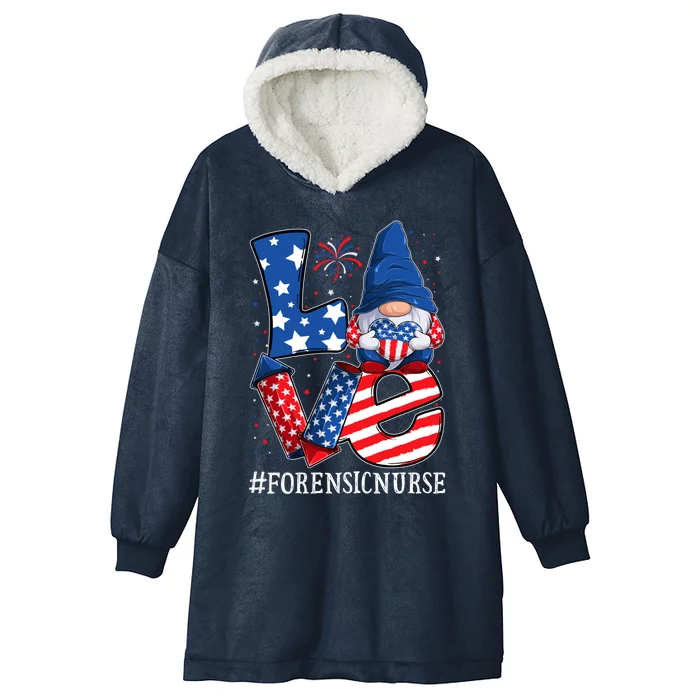 Forensic Nurse Love 4th Of July Gnome Usa Patriotic Gift Hooded Wearable Blanket