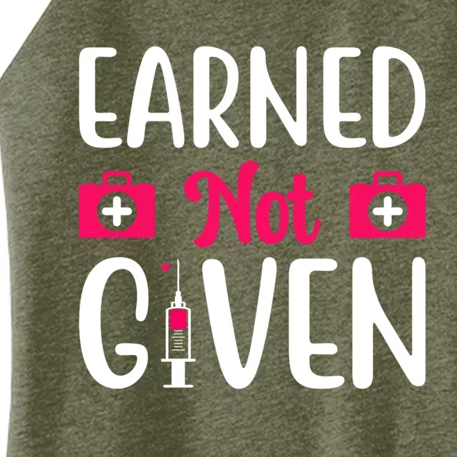 Funny Nurse Lovers Gift Earned Not Given Gift Women’s Perfect Tri Rocker Tank